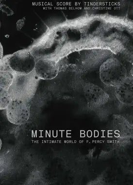 微小的身体：F. Percy Smith的亲密世界